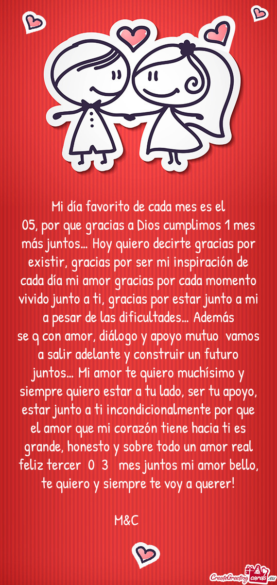 05, por que gracias a Dios cumplimos 1 mes más juntos… Hoy quiero decirte gracias por existir, gr