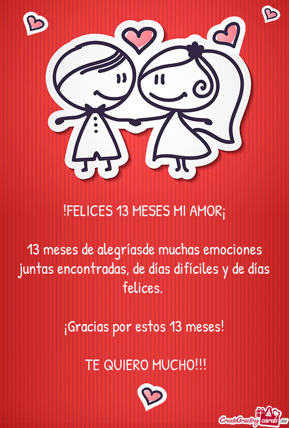 13 meses de alegríasde muchas emociones juntas encontradas, de días difíciles y de días felices