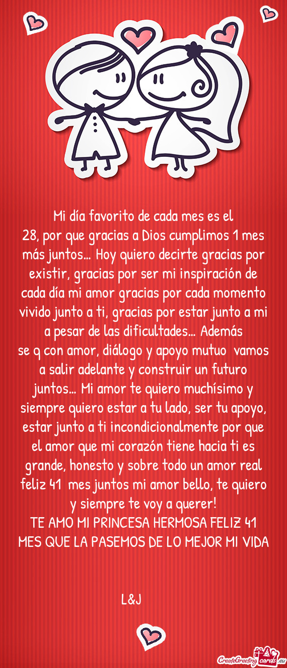 28, por que gracias a Dios cumplimos 1 mes más juntos… Hoy quiero decirte gracias por existir, gr