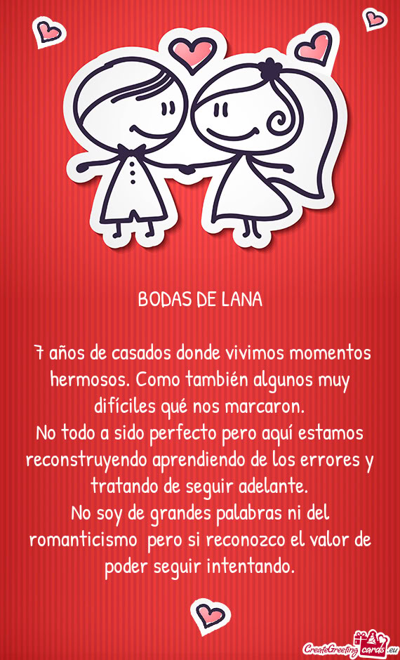 7 años de casados donde vivimos momentos hermosos. Como también algunos muy difíciles qué nos m