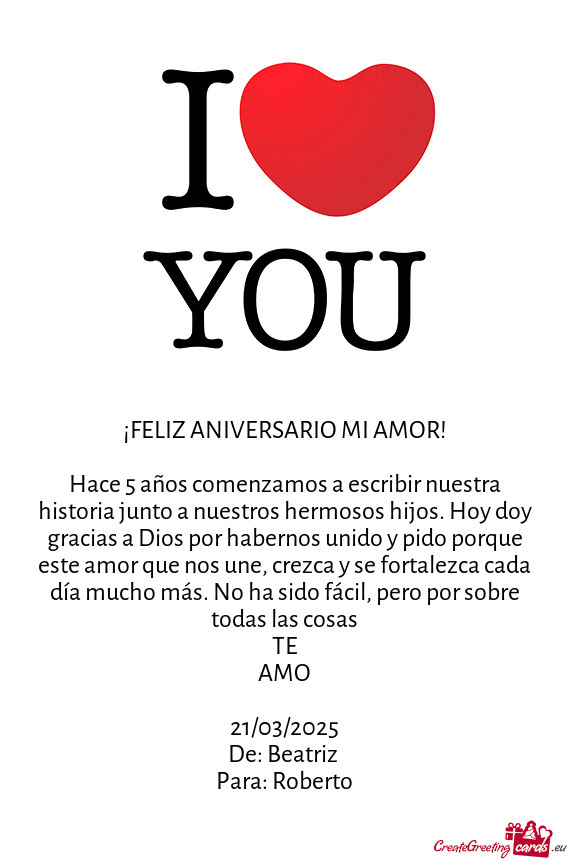 A Dios por habernos unido y pido porque este amor que nos une, crezca y se fortalezca cada día muc