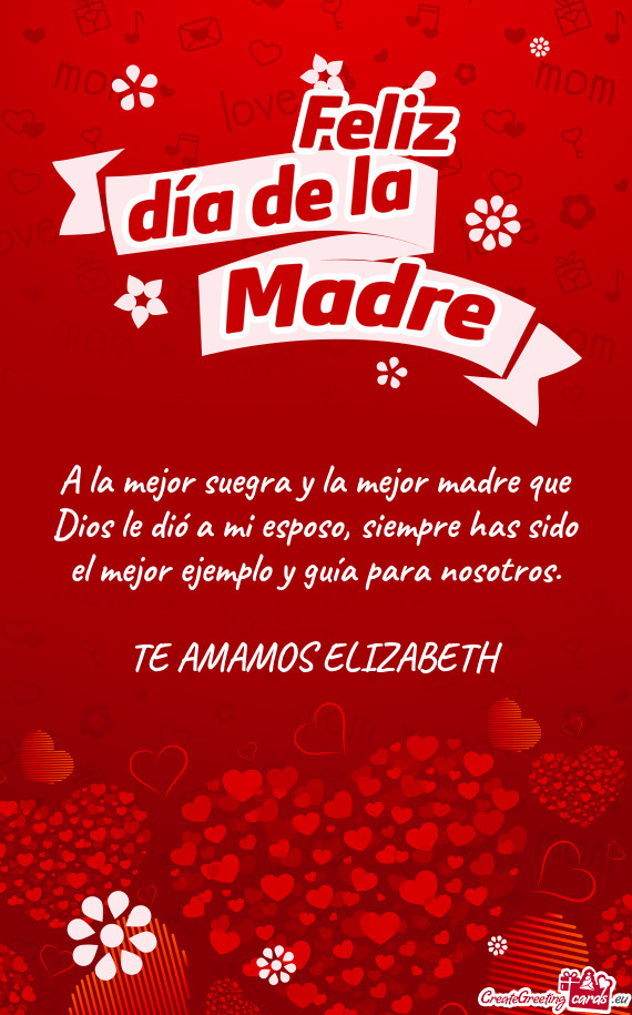A la mejor suegra y la mejor madre que Dios le dió a mi esposo, siempre has sido el mejor ejemplo y