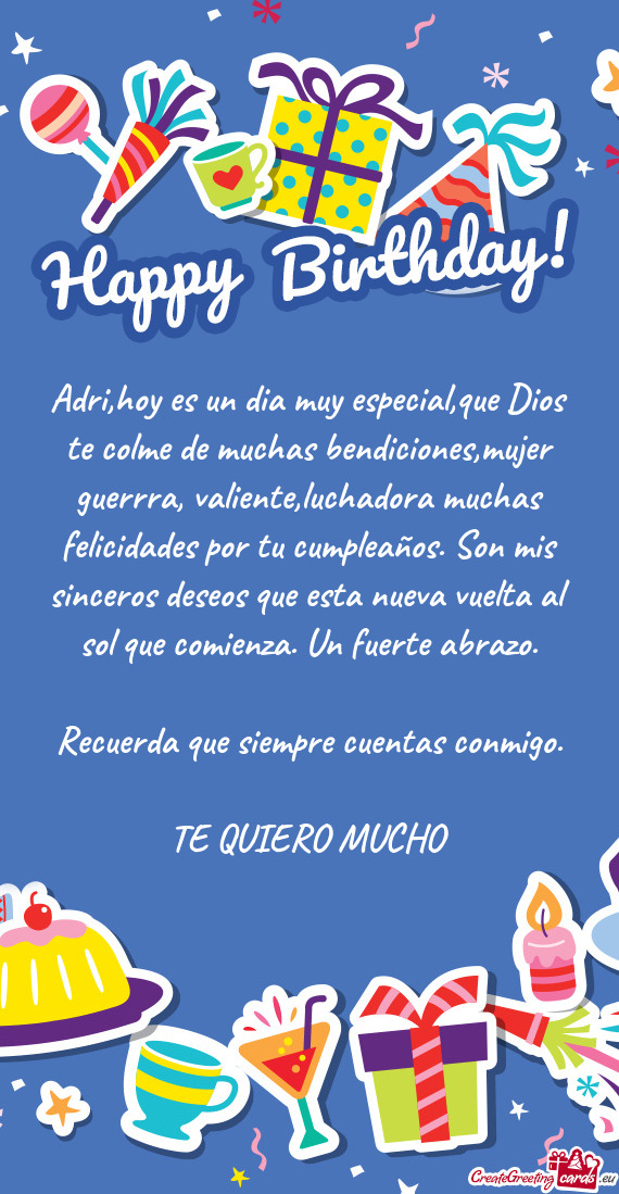 Adora muchas felicidades por tu cumpleaños. Son mis sinceros deseos que esta nueva vuelta al sol qu