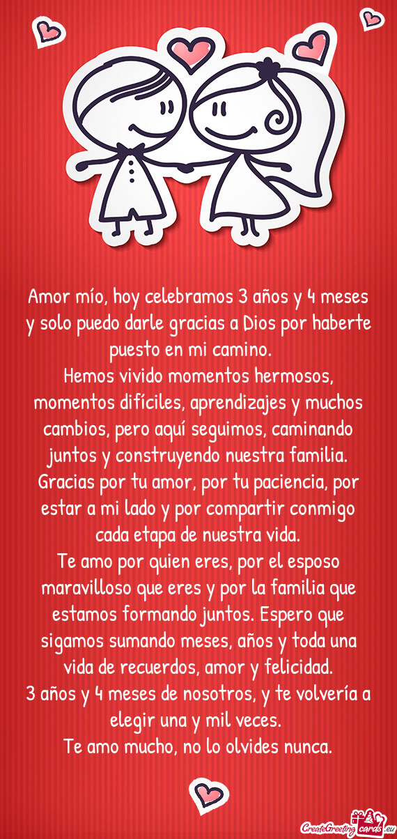 Amor mío, hoy celebramos 3 años y 4 meses y solo puedo darle gracias a Dios por haberte puesto en