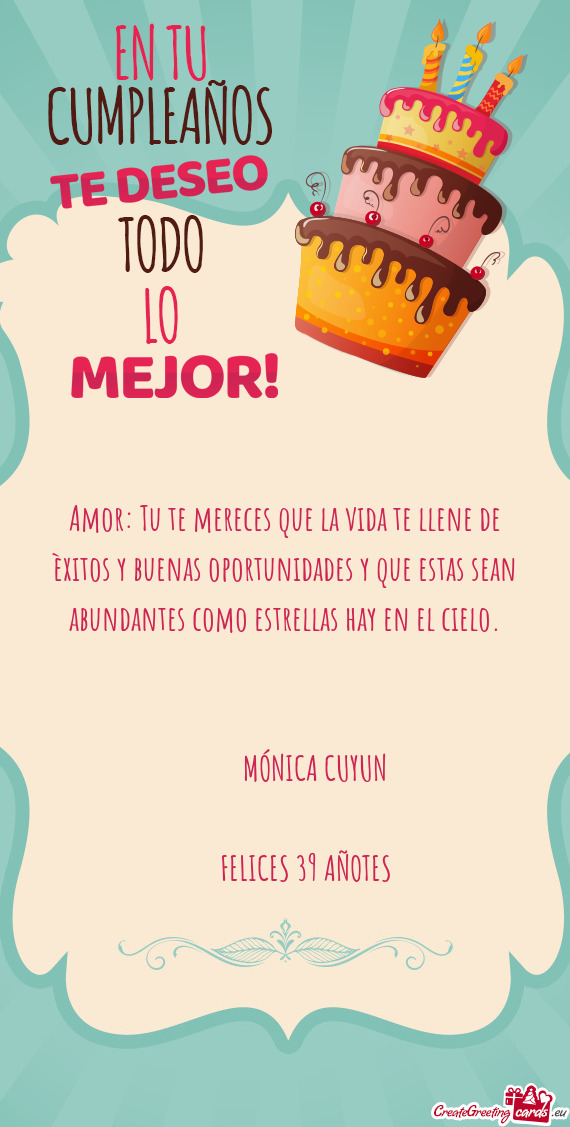 Amor: Tu te mereces que la vida te llene de èxitos y buenas oportunidades y que estas sean abundant