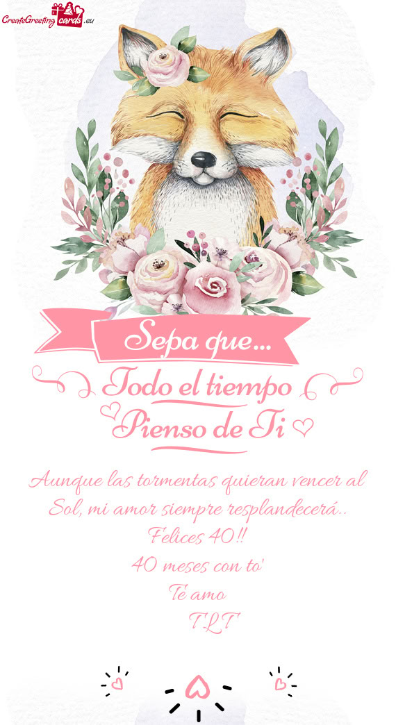 Aunque las tormentas quieran vencer al Sol, mi amor siempre resplandecerá