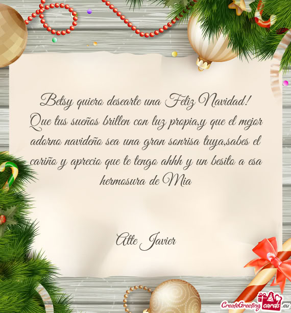 Betsy quiero desearte una Feliz Navidad! Que tus sueños brillen con luz propia,y que el mejor adorn