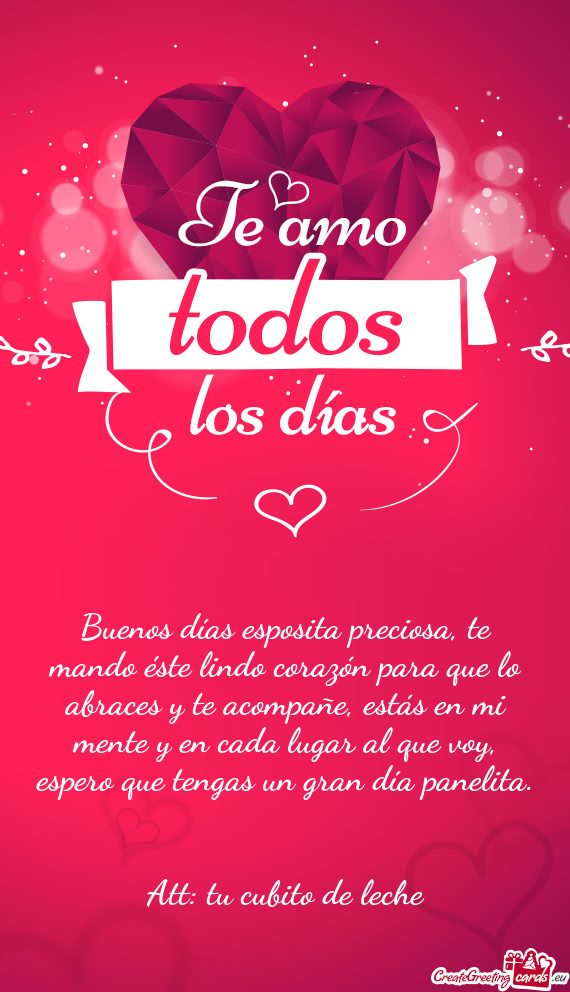 Buenos días esposita preciosa, te mando éste lindo corazón para que lo abraces y te acompañe, es