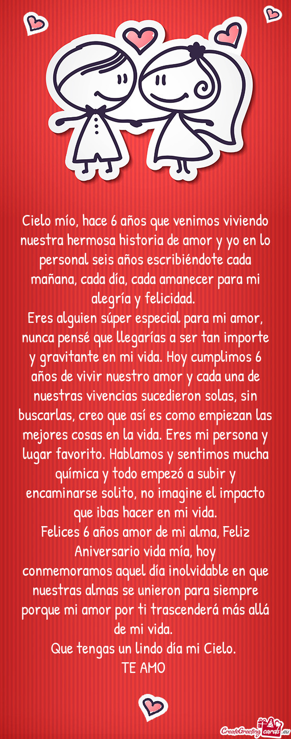 Cielo mío, hace 6 años que venimos viviendo nuestra hermosa historia de amor y yo en lo personal s