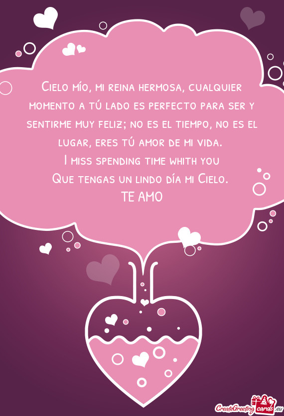 Cielo mío, mi reina hermosa, cualquier momento a tú lado es perfecto para ser y sentirme muy feliz