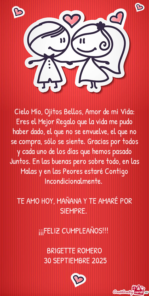 Cielo Mío, Ojitos Bellos, Amor de mi Vida: Eres el Mejor Regalo que la vida me pudo haber dado, el