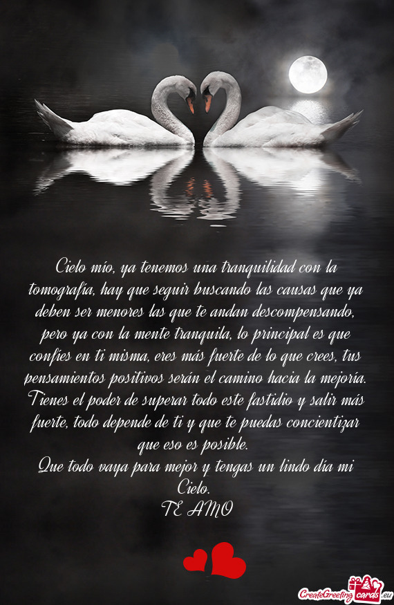 Cielo mío, ya tenemos una tranquilidad con la tomografía, hay que seguir buscando las causas que y