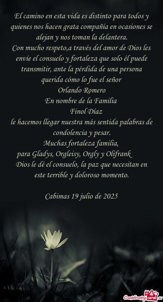 Con mucho respeto,a través del amor de Dios les envíe el consuelo y fortaleza que solo él puede t
