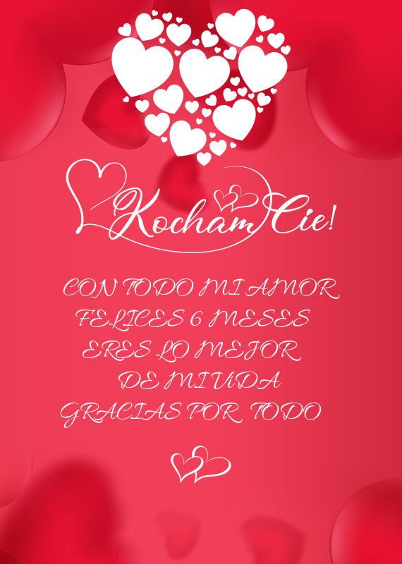 CON TODO MI AMOR FELICES 6 MESES