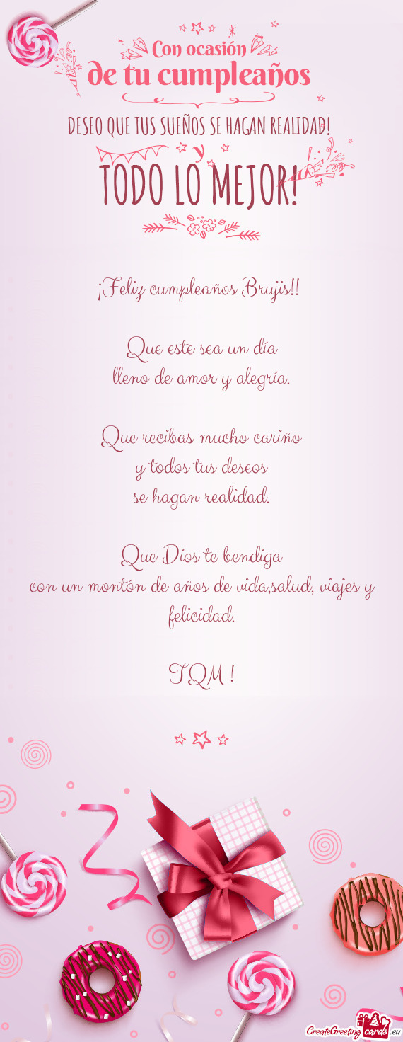 Con un montón de años de vida,salud, viajes y felicidad