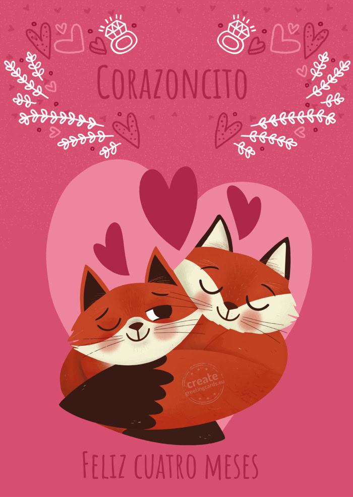 ❤️ Corazoncito ❤️ 🎉🍾Feliz cuatro meses 🍾🎊