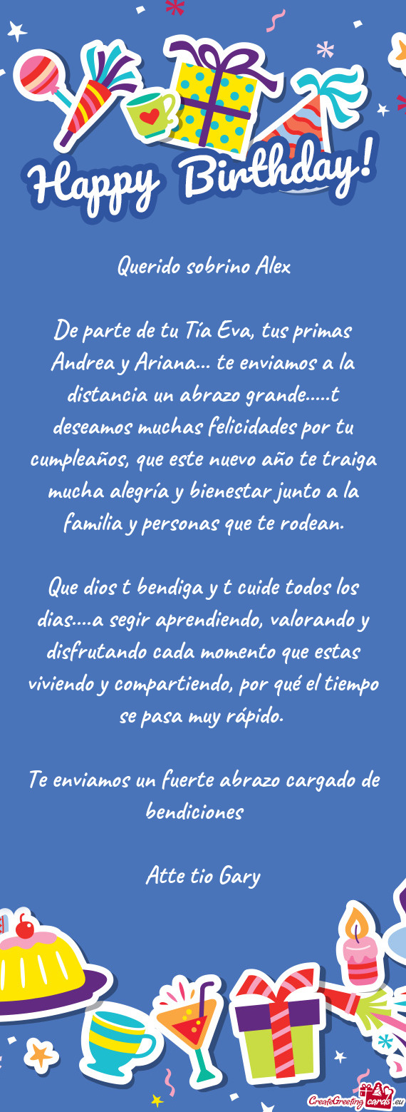 De parte de tu Tía Eva, tus primas Andrea y Ariana... te enviamos a la distancia un abrazo grande