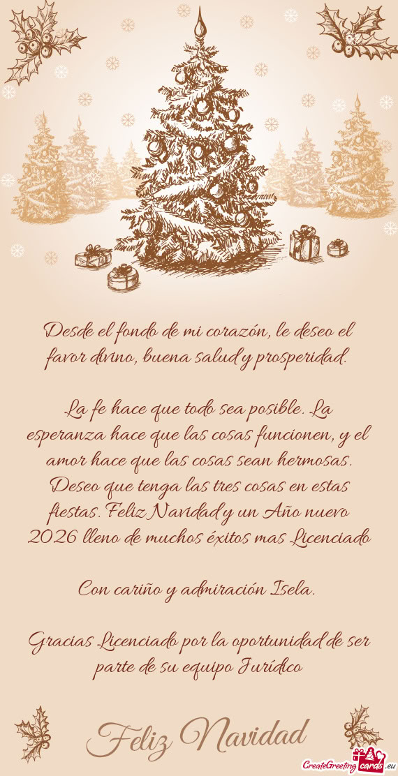 Desde el fondo de mi corazón, le deseo el favor divino, buena salud y prosperidad