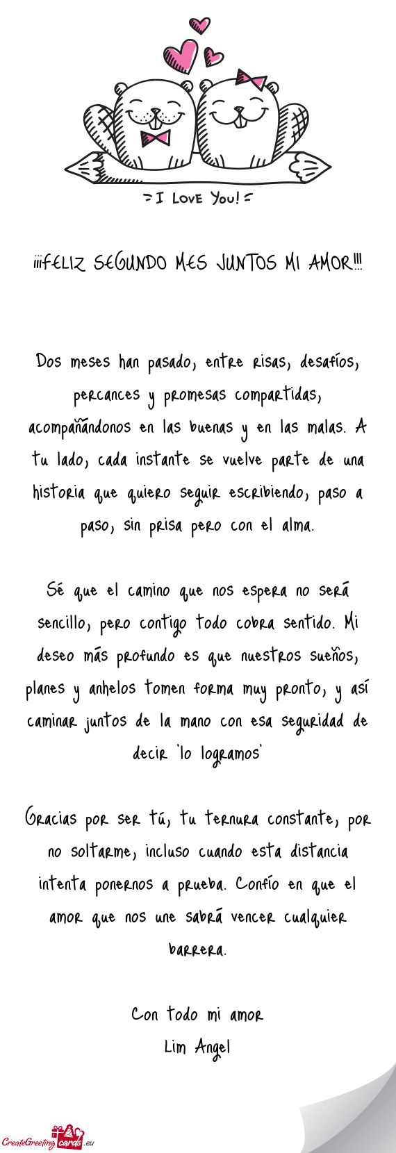 Dos meses han pasado, entre risas, desafíos, percances y promesas compartidas, acompañándonos en