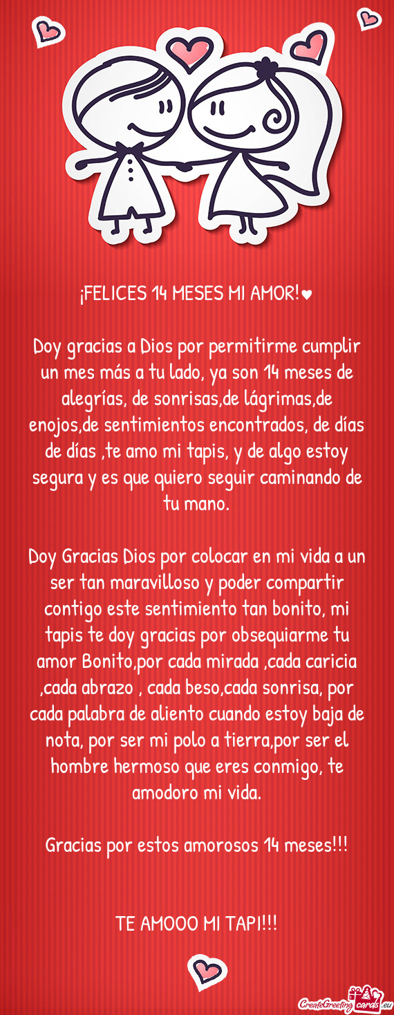 Doy gracias a Dios por permitirme cumplir un mes más a tu lado, ya son 14 meses de alegrías, de so