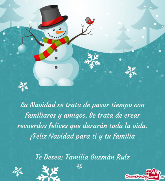 Durarán toda la vida. ¡Feliz Navidad para ti y tu familia