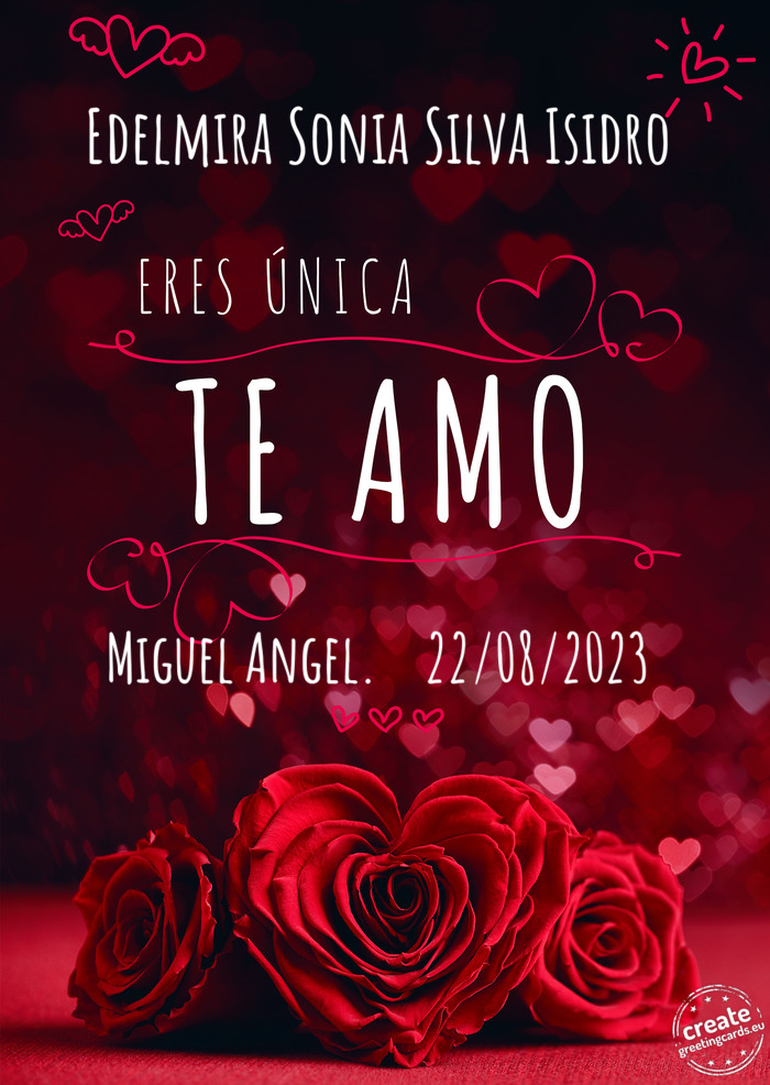 Edelmira Sonia Silva Isidro Eres especial, te amo Miguel Angel. 22/08/2023