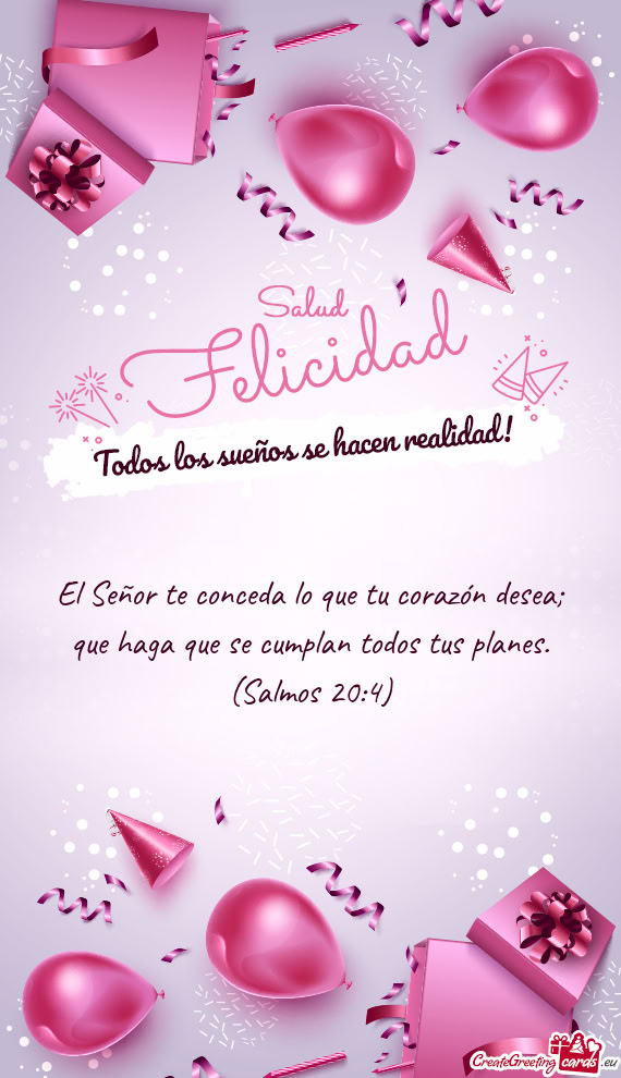 El Señor te conceda lo que tu corazón desea; que haga que se cumplan todos tus planes