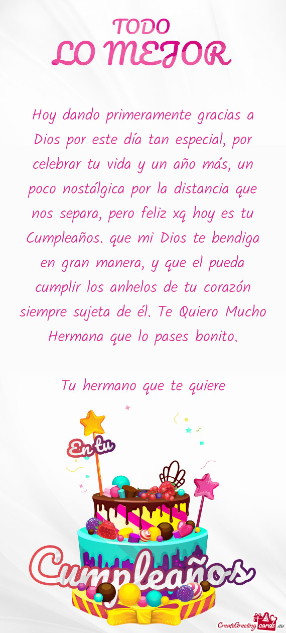 Él. Te Quiero Mucho Hermana que lo pases bonito