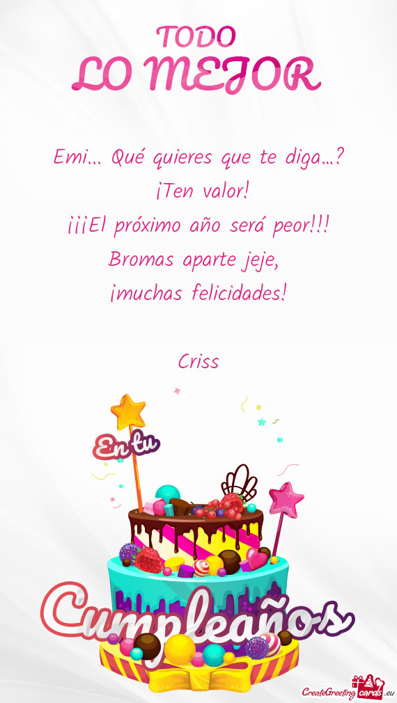 Emi... Qué quieres que te diga…