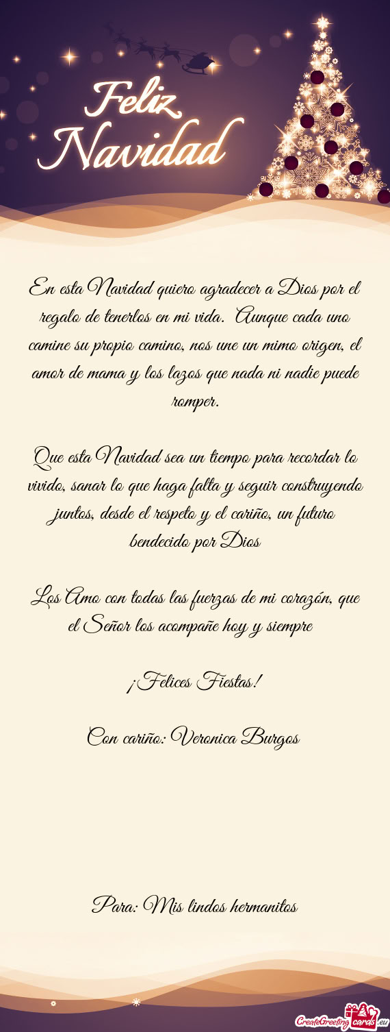 En esta Navidad quiero agradecer a Dios por el regalo de tenerlos en mi vida. Aunque cada uno camin