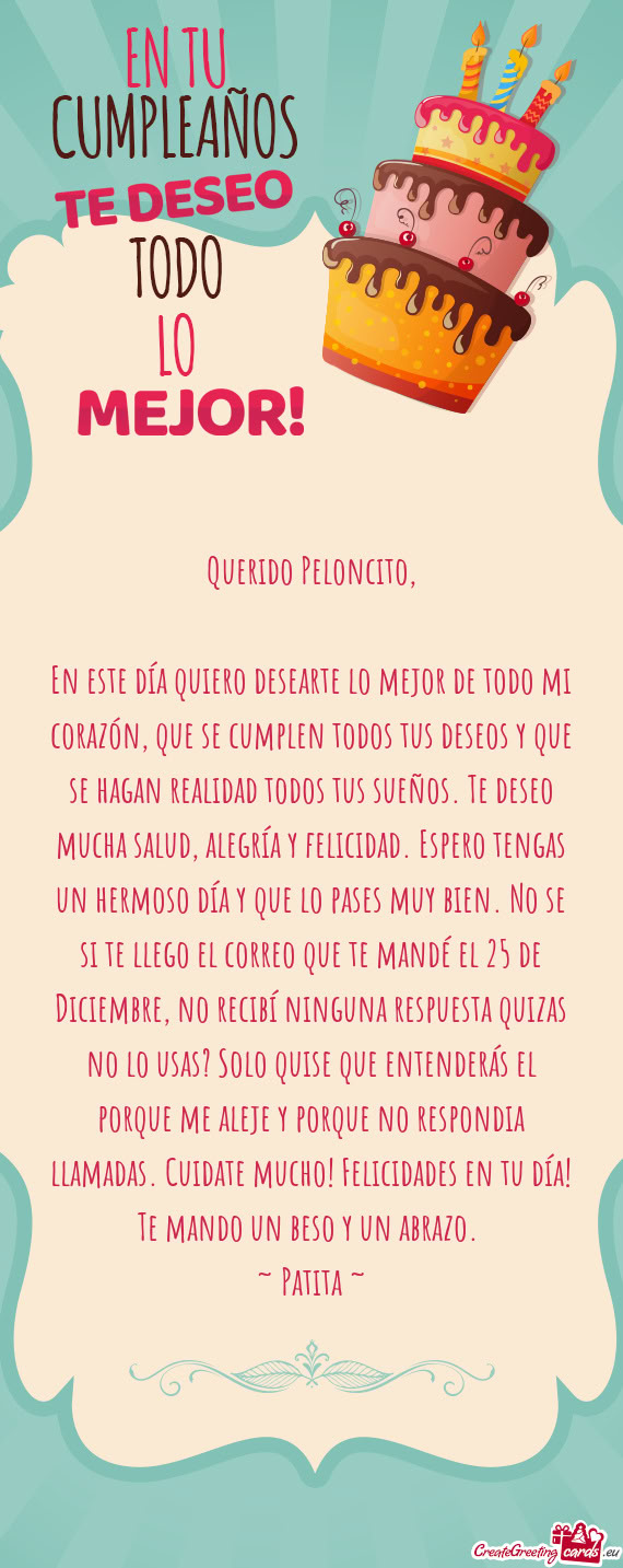 En este día quiero desearte lo mejor de todo mi corazón, que se cumplen todos tus deseos y que se