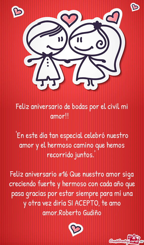 "En este día tan especial celebró nuestro amor y el hermoso camino que hemos recorrido juntos."