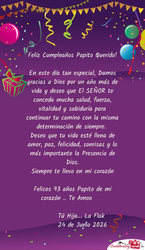 En este día tan especial, Damos gracias a Dios por un año más de vida y deseo que El SEÑOR te co