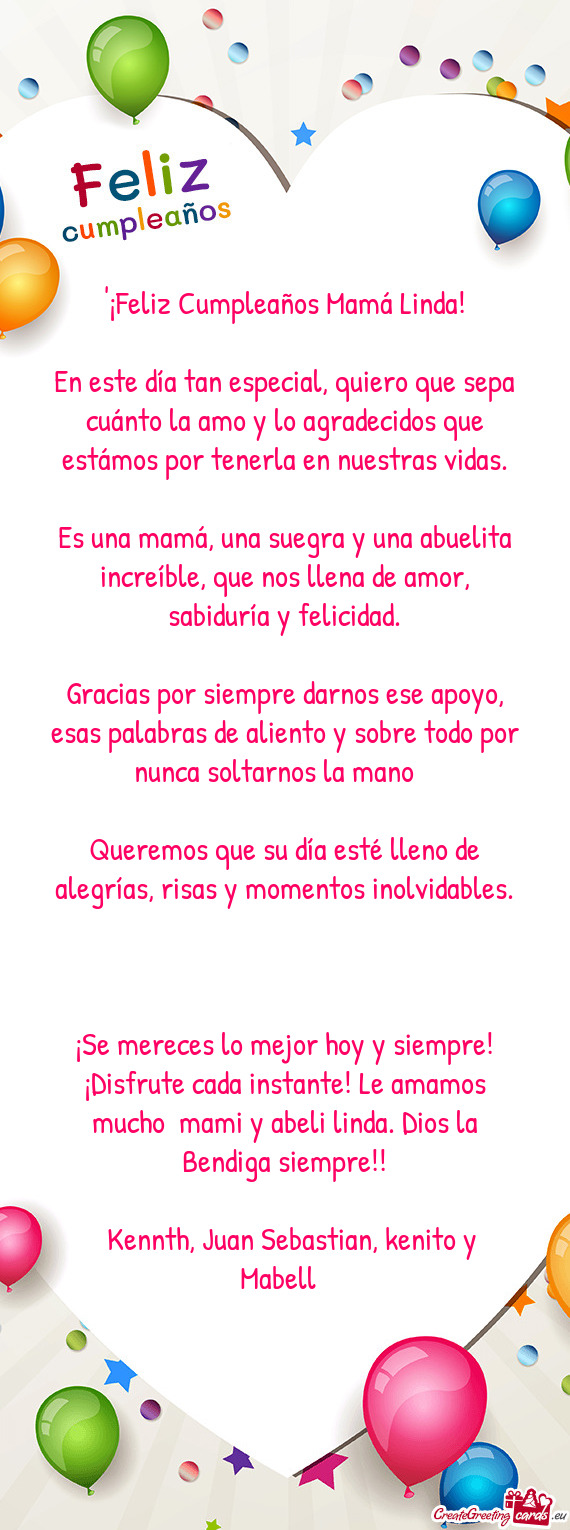 En este día tan especial, quiero que sepa cuánto la amo y lo agradecidos que estámos por tenerla