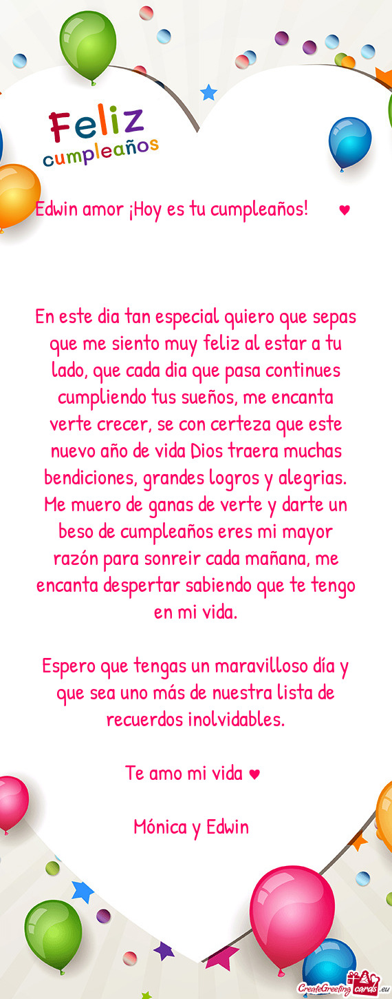 En este dia tan especial quiero que sepas que me siento muy feliz al estar a tu lado, que cada dia q