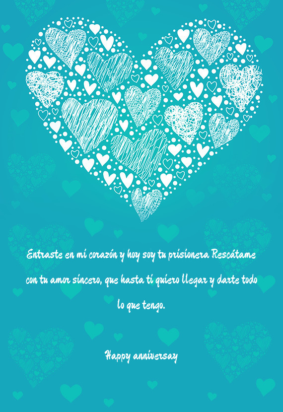 Entraste en mi corazón y hoy soy tu prisionera Rescátame con tu amor sincero, que hasta ti quiero