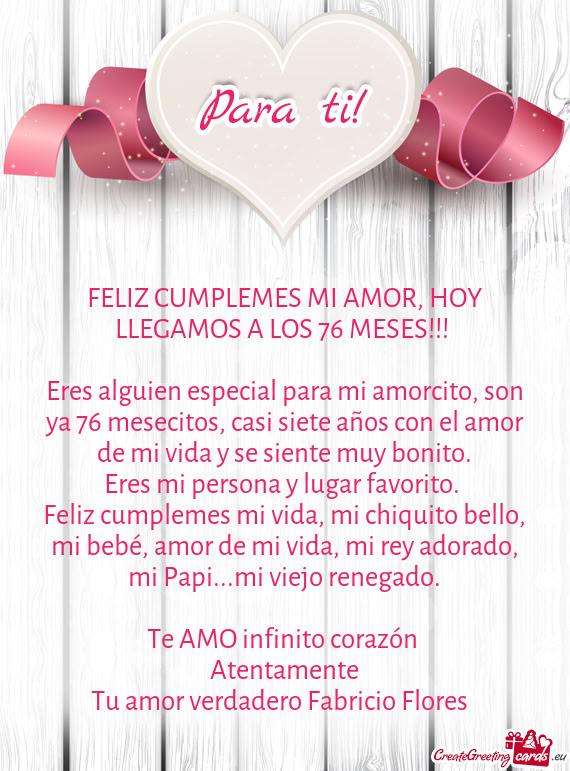 Eres alguien especial para mi amorcito, son ya 76 mesecitos, casi siete años con el amor de mi vida