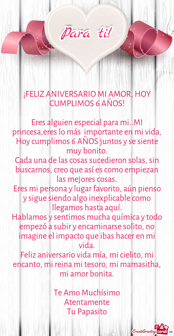 Eres alguien especial para mi..MI princesa,eres lo más importante en mi vida, Hoy cumplimos 6 AÑO