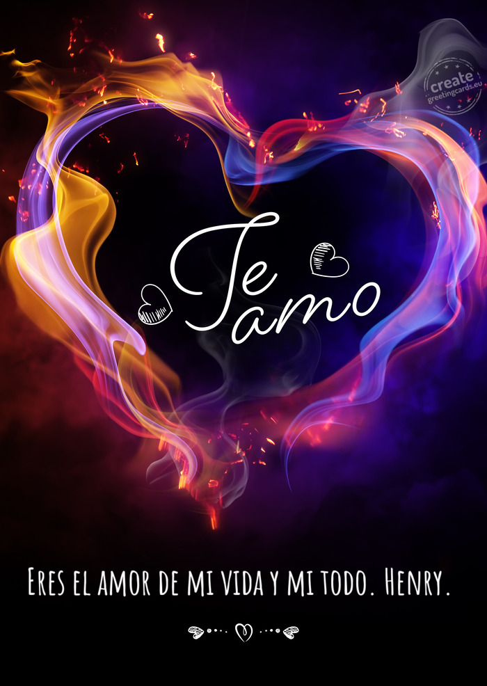 Eres el amor de mi vida y mi todo. Henry