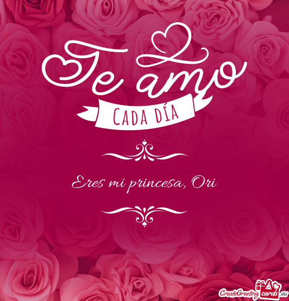 Eres mi princesa, Ori