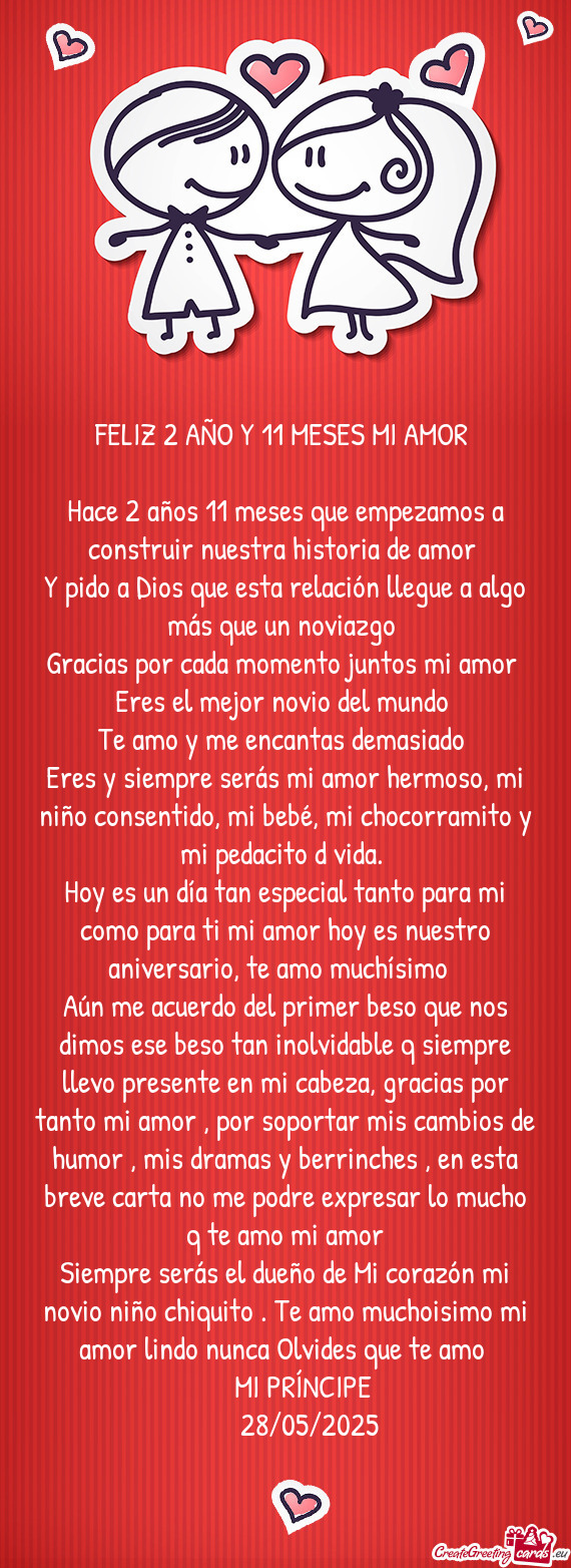 Eres y siempre serás mi amor hermoso, mi niño consentido, mi bebé, mi chocorramito y mi pedacito