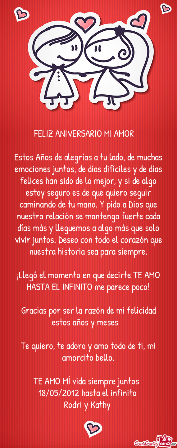 Es han sido de lo mejor, y si de algo estoy seguro es de que quiero seguir caminando de tu mano. Y p