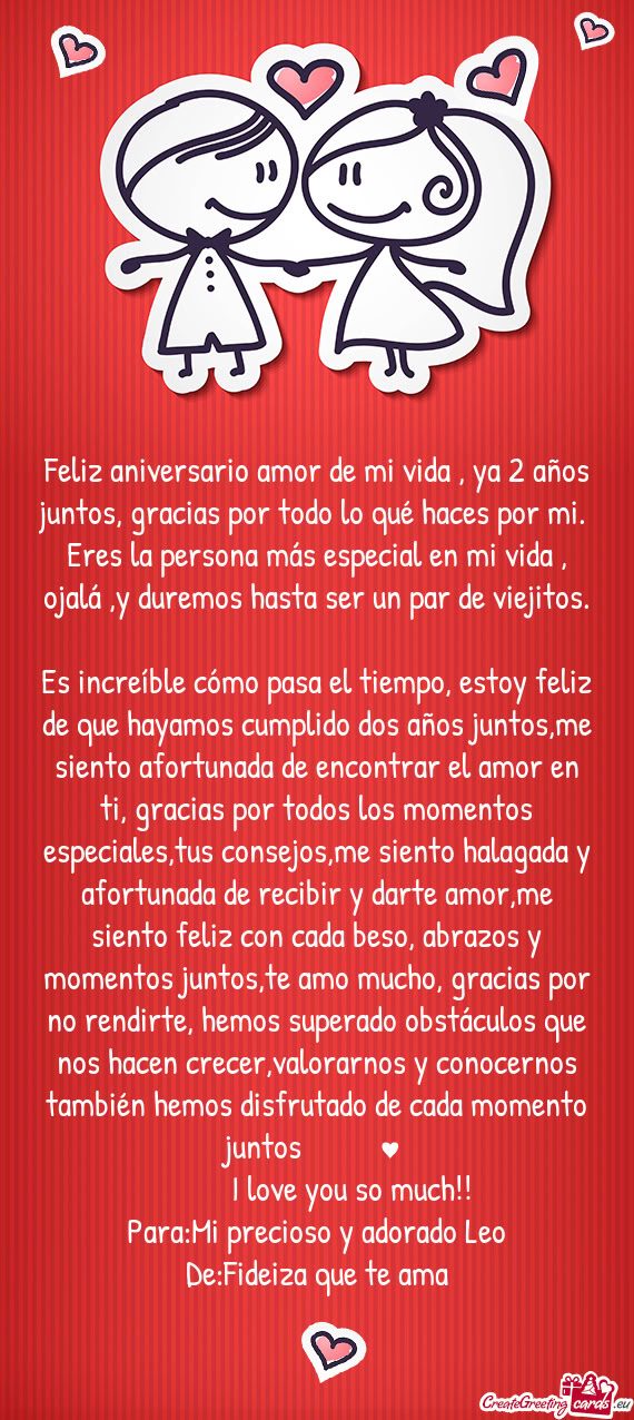 Es increíble cómo pasa el tiempo, estoy feliz de que hayamos cumplido dos años juntos,me siento a