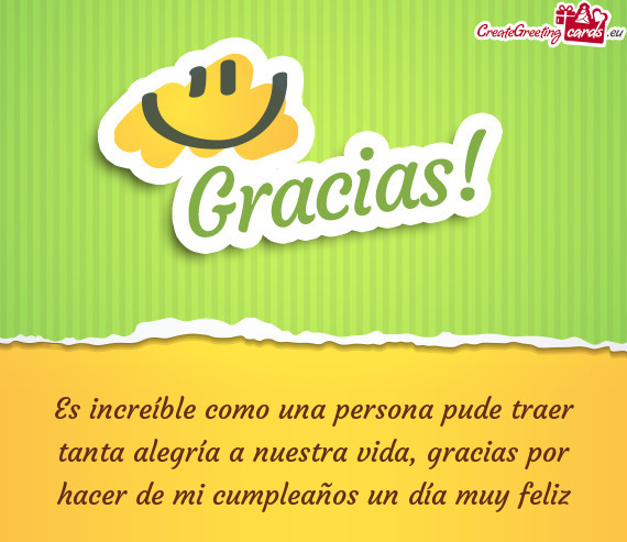 Es increíble como una persona pude traer tanta alegría a nuestra vida, gracias por hacer de mi cum