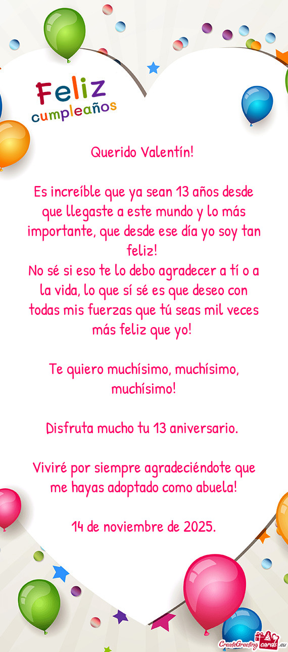Es increíble que ya sean 13 años desde que llegaste a este mundo y lo más importante, que desde e