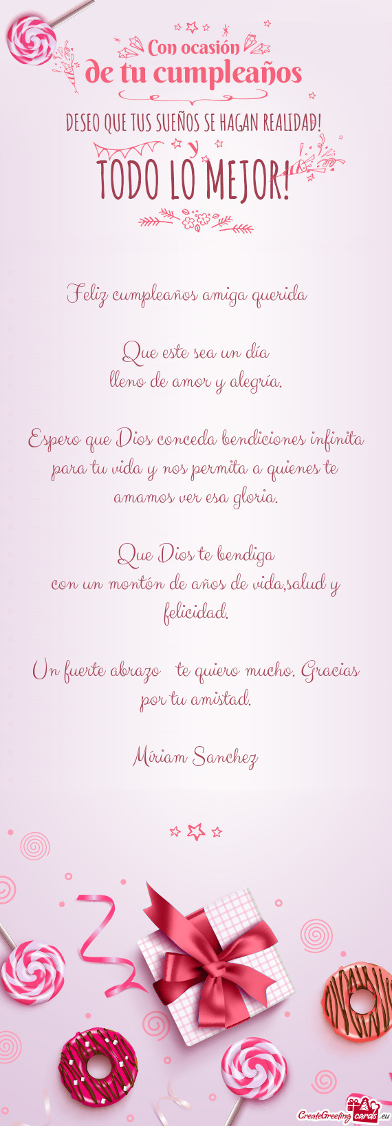 Espero que Dios conceda bendiciones infinita para tu vida y nos permita a quienes te amamos ver esa