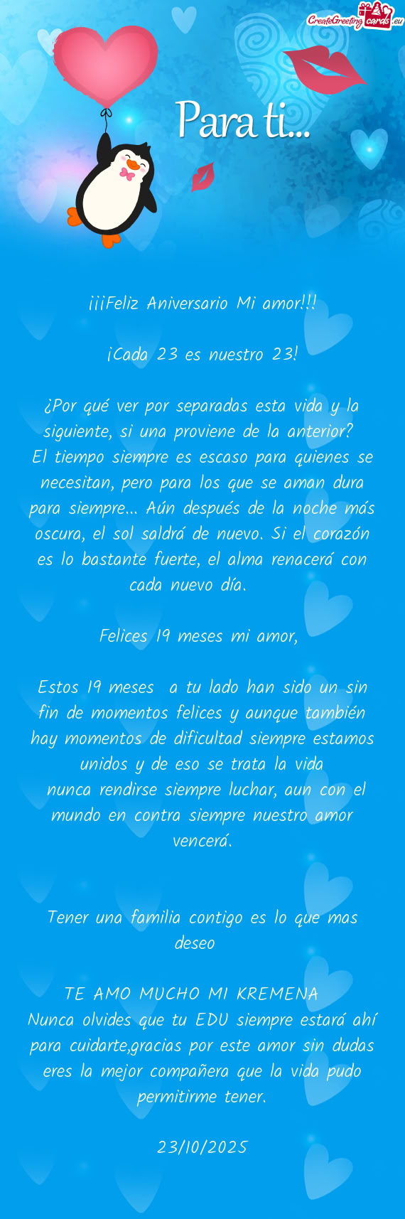 Estos 19 meses a tu lado han sido un sin fin de momentos felices y aunque también hay momentos de