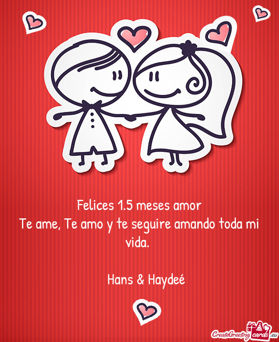 Felices 1.5 meses amor