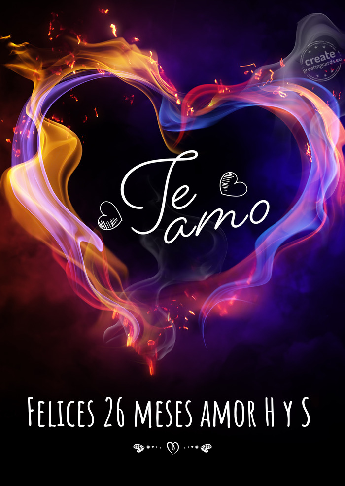 Felices 26 meses amor H y S
