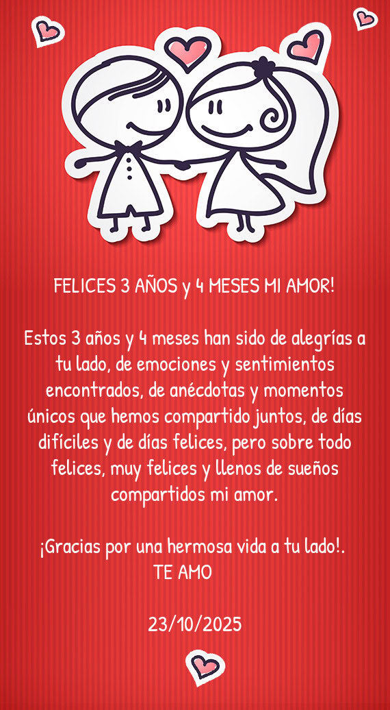 FELICES 3 AÑOS y 4 MESES MI AMOR